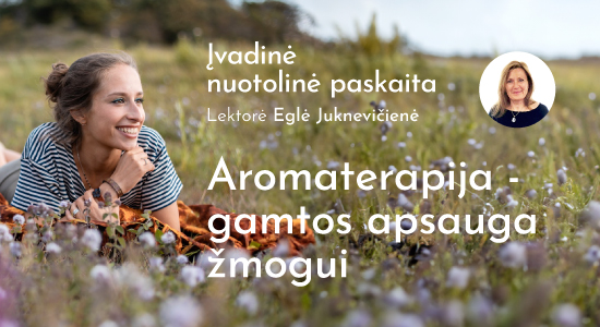 E. Juknevičienės paskaita_įvadas į Aromaterapiją